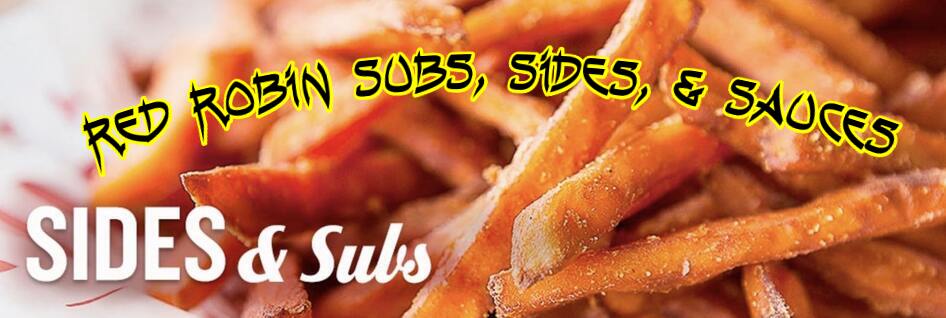 Red Robin Subs, Sides, & Sauces